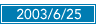 2003/06/25