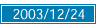 2003/12/24