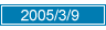 2005/03/09